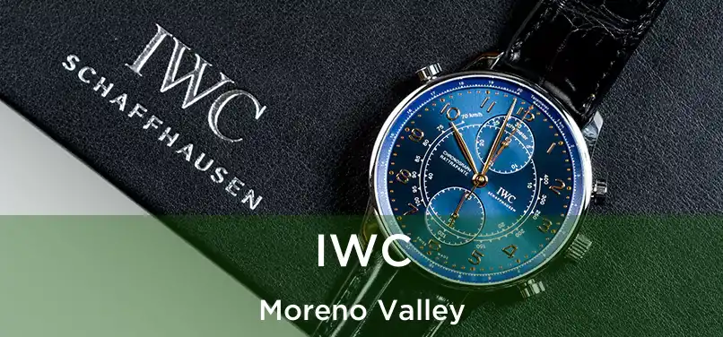 IWC Moreno Valley