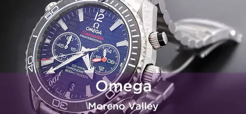 Omega Moreno Valley