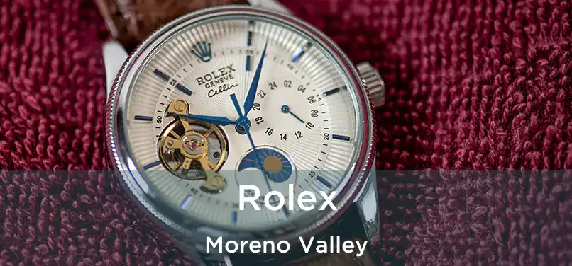 Rolex Moreno Valley