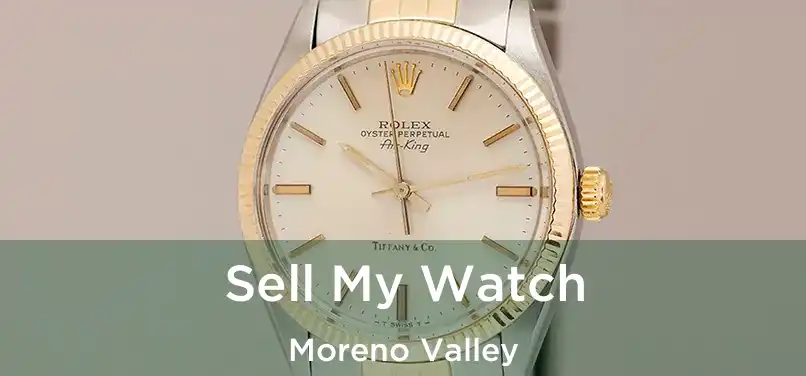 Sell My Watch Moreno Valley