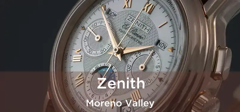 Zenith Moreno Valley